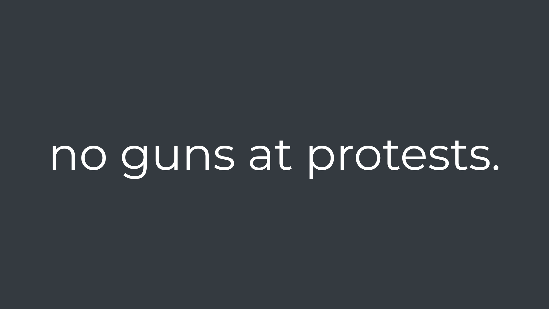 No Guns at Protests.